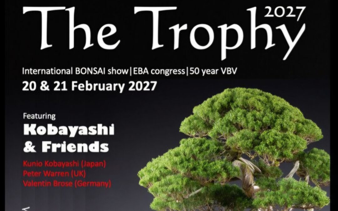 THE TROPHYBonsai Ausstellung in Genk20.-21. 02. 2027