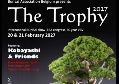 THE TROPHYBonsai Ausstellung in Genk20.-21. 02. 2027